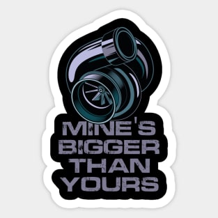 Mines Bigger Than Yours Turbo Design Sticker